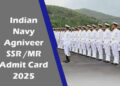 ઈન્ડિયન નેવીએ જાહેર કર્યું અગ્નિવીર ભરતી 2025 SSR/MR સ્ટેજ-2નું એડમિટ કાર્ડ, આવી રીતે કરો ડાઉનલોડ