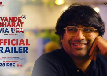 “વંદે ભારત વાયા USA” ટ્રેલરે મચાવી ધમાલ: સપનાથી સંઘર્ષ સુધીની અમેરિકન સફર ખુલ્લી પડદે.