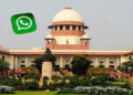 સુપ્રીમની લાલ આંખ પછી 'વોટ્સએપ' પ્રાઇવસીની શરતો માનશે